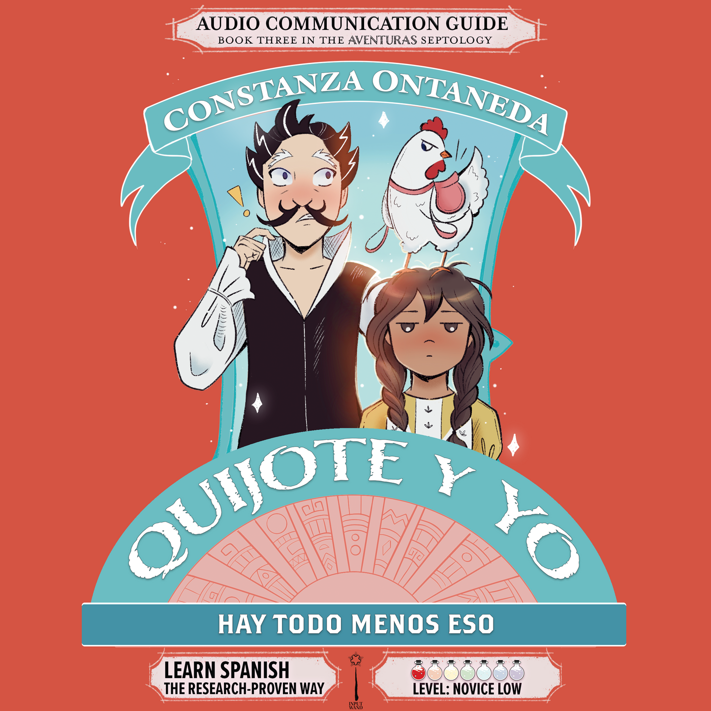 Your FREE Copy of Audio Communication Guide: Quijote y Yo: Hay Todo Menos Eso, Book Three in the Novice Low "Aventuras" Septology