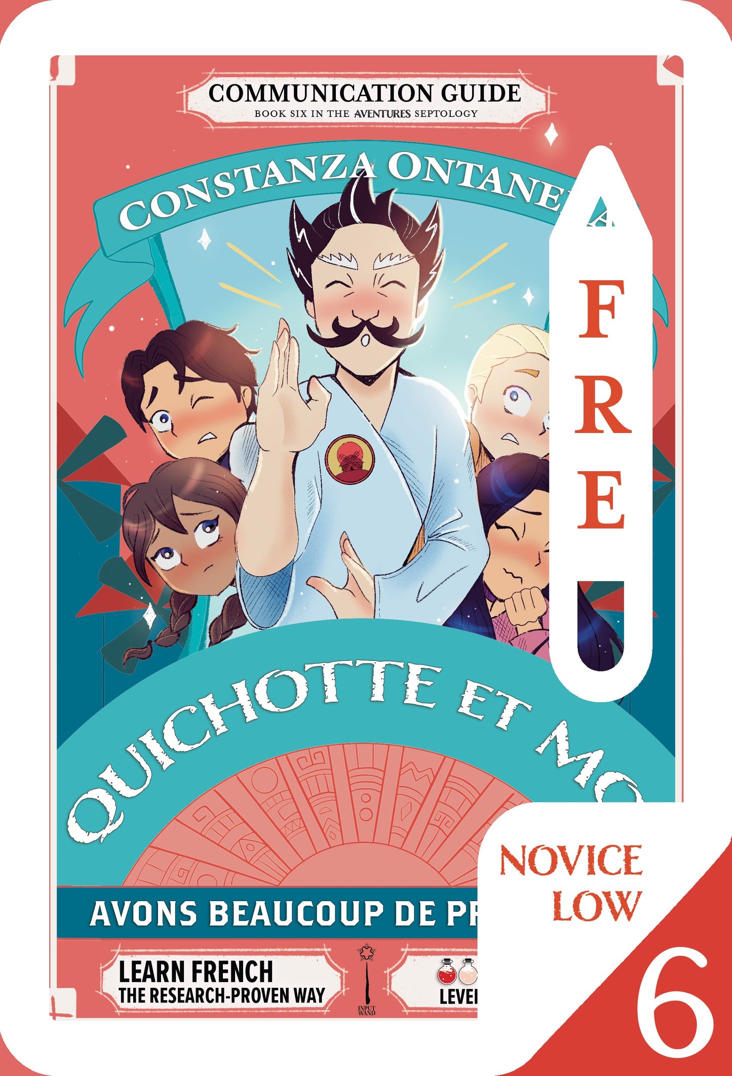 Your FREE Copy of Communication Guide: Quichotte et Moi: Avons Beaucoup de Problèmes, Book Six in the Novice Low "Aventures" Septology