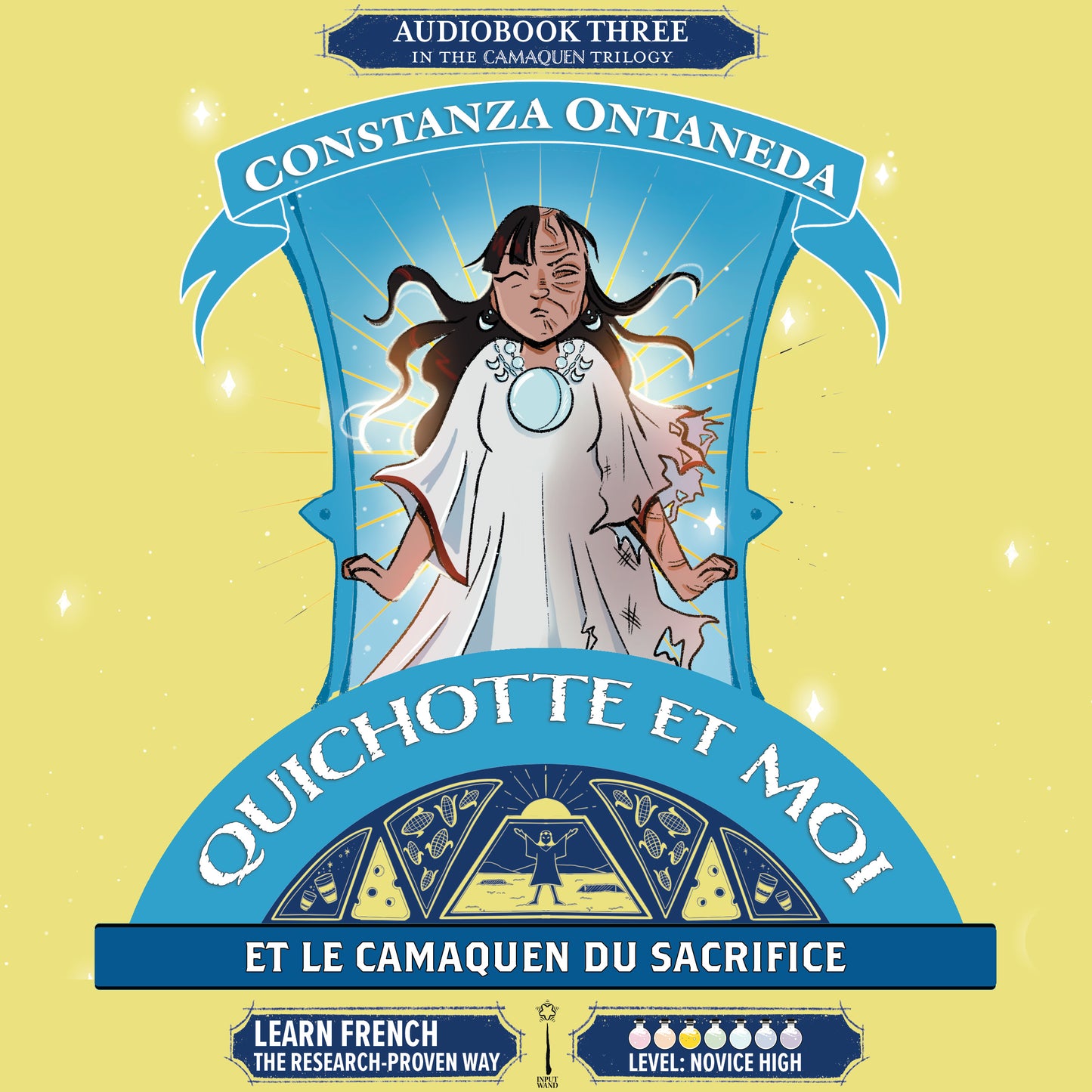 Audiobook: Quichotte et Moi: Et Le Camaquen du Sacrifice, Book Three in the Novice High "Camaquen" Trilogy