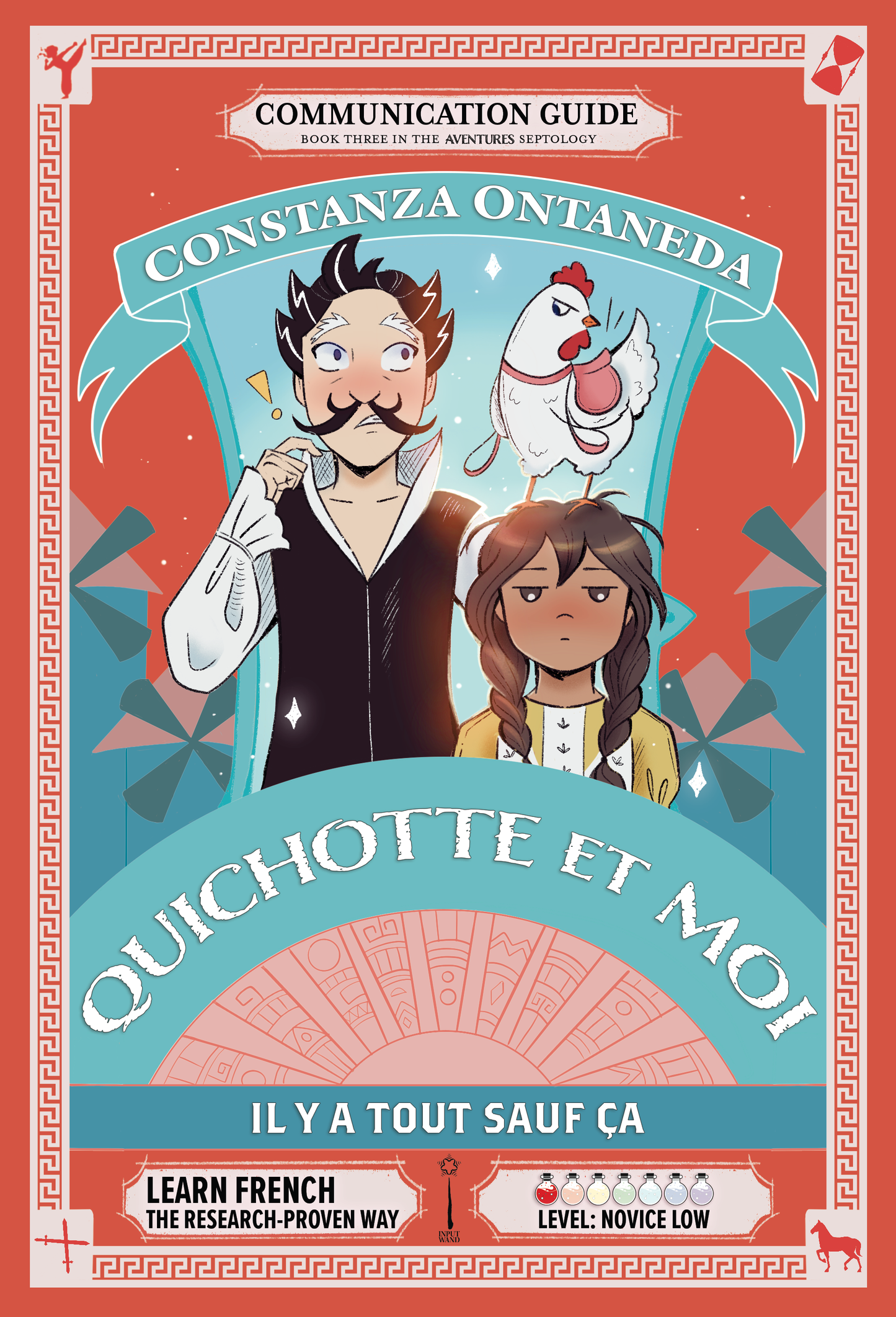 Your FREE Copy of Communication Guide: Quichotte et Moi: Il y a Tout Sauf Ça, Book Three in the Novice Low "Aventures" Septology