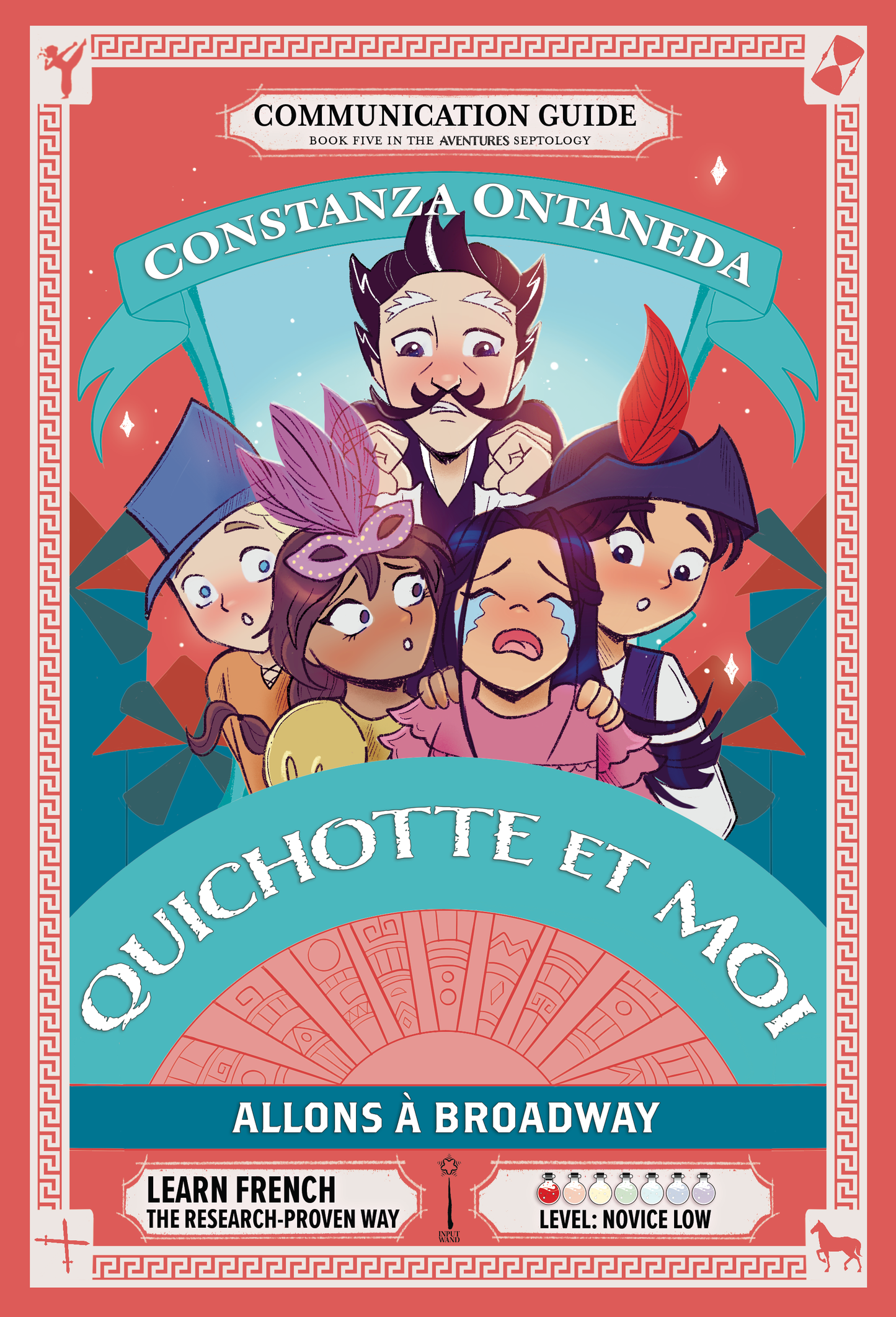 Your FREE Copy of Communication Guide: Quichotte et Moi: Allons à Broadway, Book Five in the Novice Low "Aventures" Septology