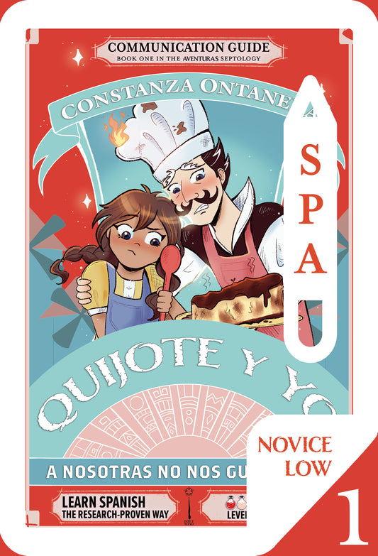 Communication Guide: Quijote y Yo: A Nosotras No Nos Gusta Nada, Book One in the Novice Low "Aventuras" Septology
