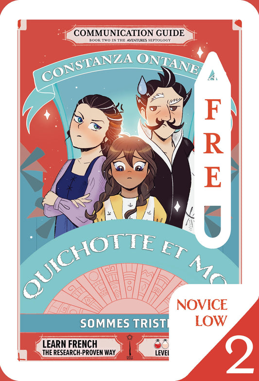 Your FREE Copy of Communication Guide: Quichotte et Moi: Sommes Tristes, Book Two in the Novice Low "Aventures" Septology