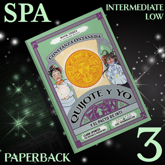 Paperback: Quijote y Yo: Y El Pacto de Inti, Book Three in the Intermediate Low "Pactos" Trilogy