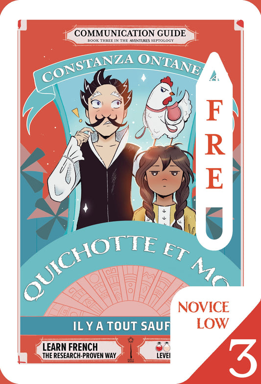 Your FREE Copy of Communication Guide: Quichotte et Moi: Il y a Tout Sauf Ça, Book Three in the Novice Low "Aventures" Septology