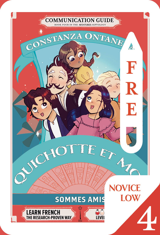Your FREE Copy of Communication Guide: Quichotte et Moi: Sommes Amis, Book Four in the Novice Low "Aventures" Septology