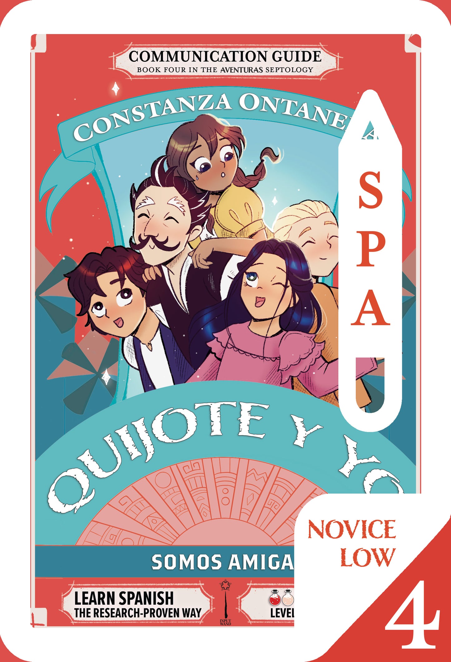 Communication Guide: Quijote y Yo: Somos Amigas, Book Four in the Novice Low "Aventuras" Septology