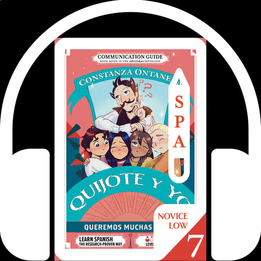 Audio Communication Guide: Quijote y Yo: Queremos Muchas Cosas, Book Seven in the Novice Low "Aventuras" Septology