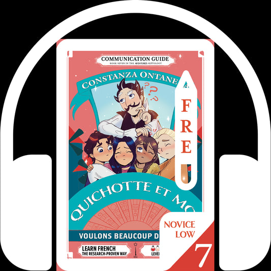 Audio Communication Guide: Quichotte et Moi: Voulons Beaucoup de Choses, Book Seven in the Novice Low "Aventures" Septology