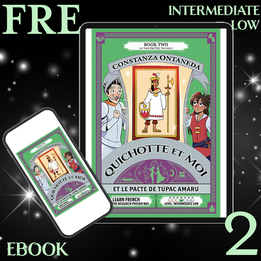 Ebook: Quichotte et Moi: Et le Pacte de Túpac Amaru, Book Two in the Intermediate Low "Pactes" Trilogy