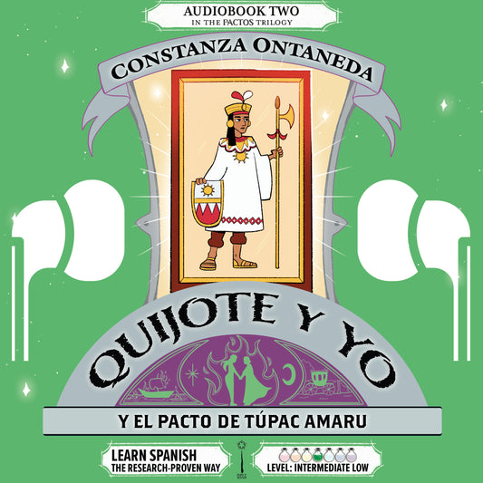 Audiobook: Quijote y Yo: Y El Pacto de Túpac Amaru, Book Two in the Intermediate Low "Pactos" Trilogy