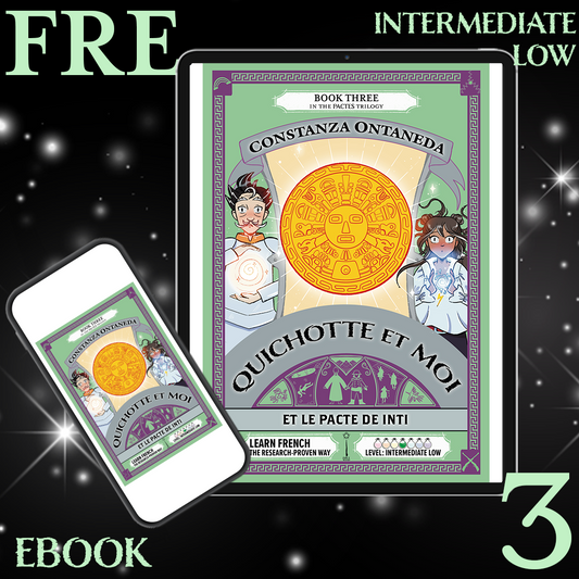 Ebook: Quichotte et Moi: Et le Pacte de Inti, Book Three in the Intermediate Low "Pactes" Trilogy