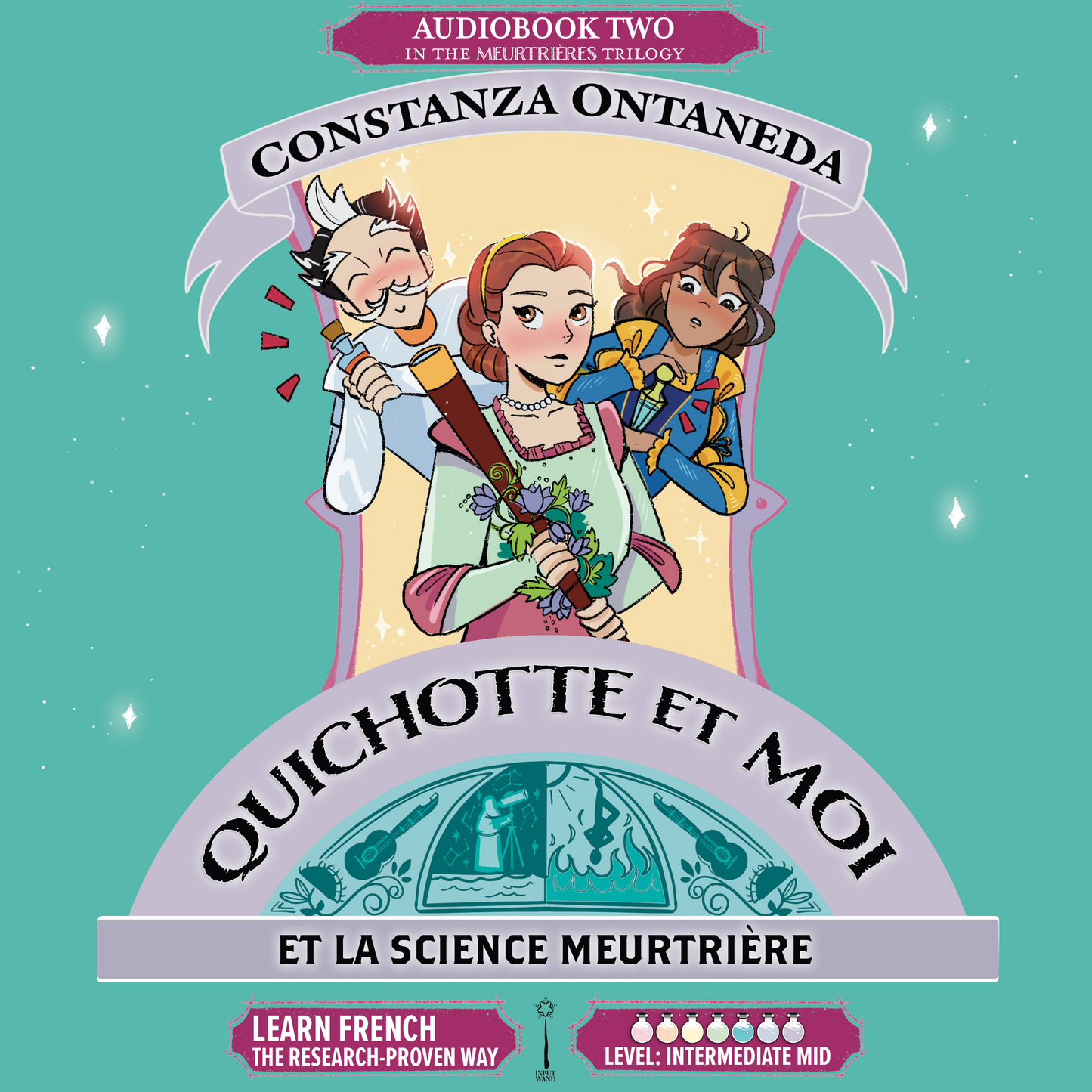 Audiobook: Quichotte et Moi: Et La Science Meurtrière, Book Two in the Intermediate Mid "Meurtrières" Trilogy