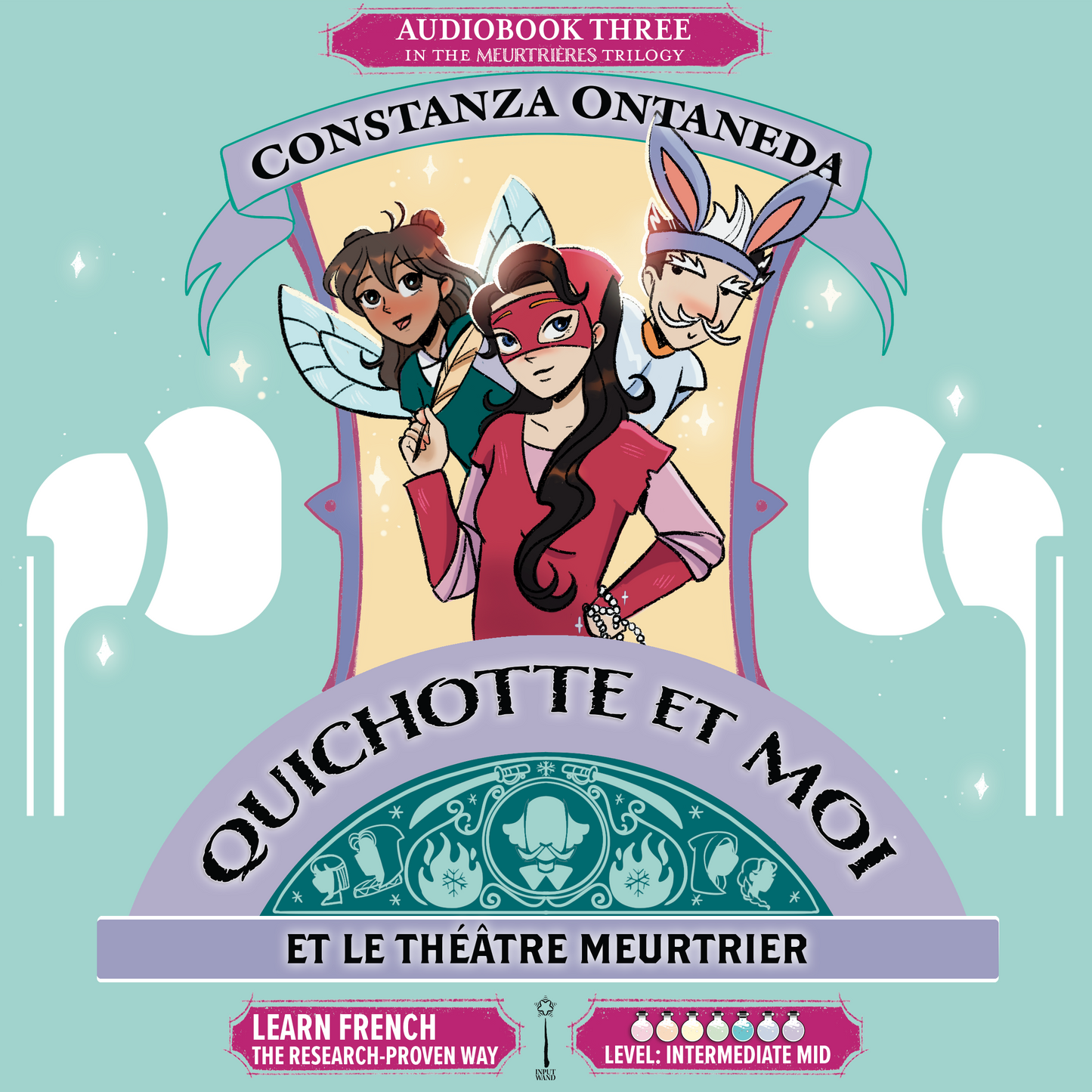 Audiobook: Quichotte et Moi: Et Le Théâtre Meurtrier, Book Three in the Intermediate Mid "Meurtrières" Trilogy
