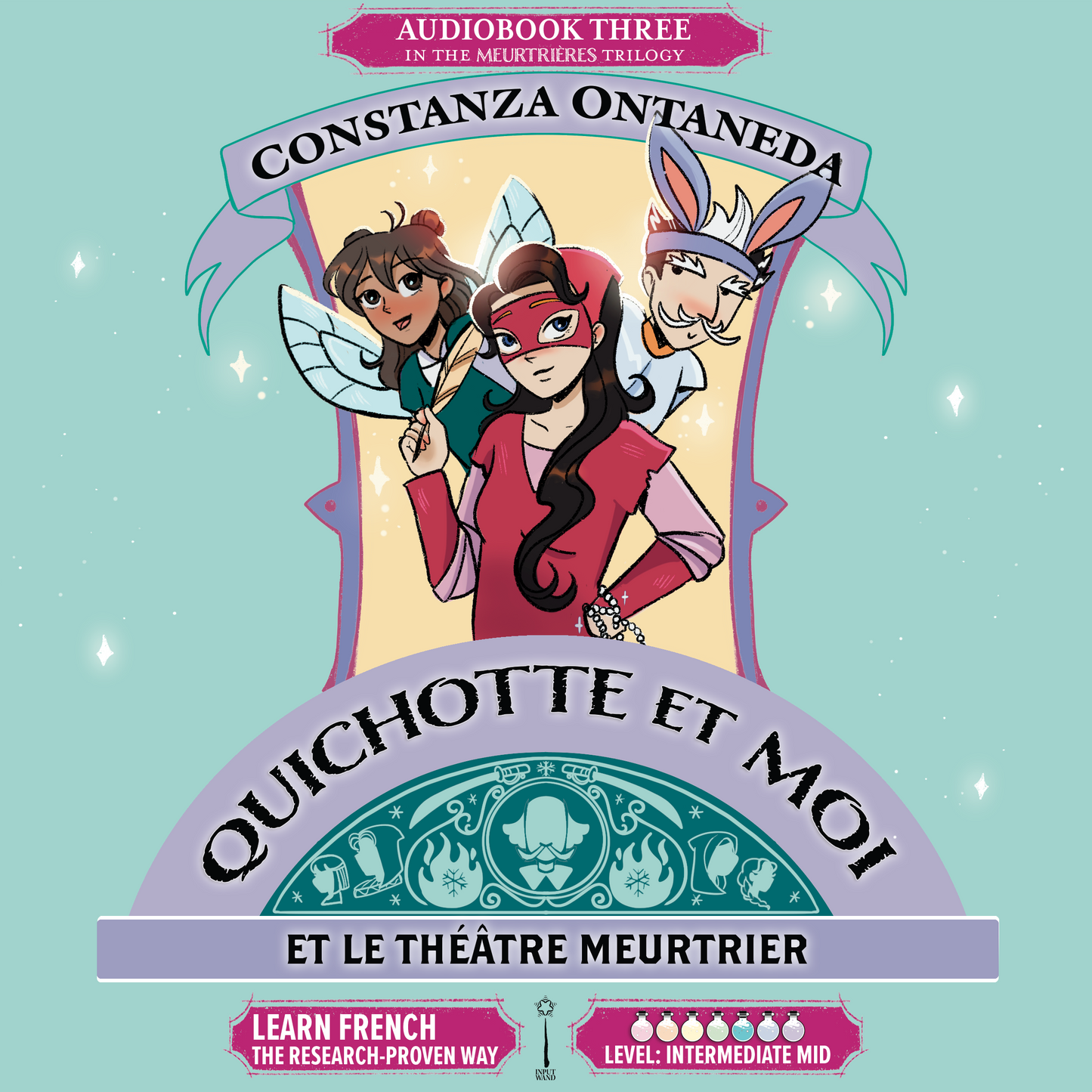 Audiobook: Quichotte et Moi: Et Le Théâtre Meurtrier, Book Three in the Intermediate Mid "Meurtrières" Trilogy