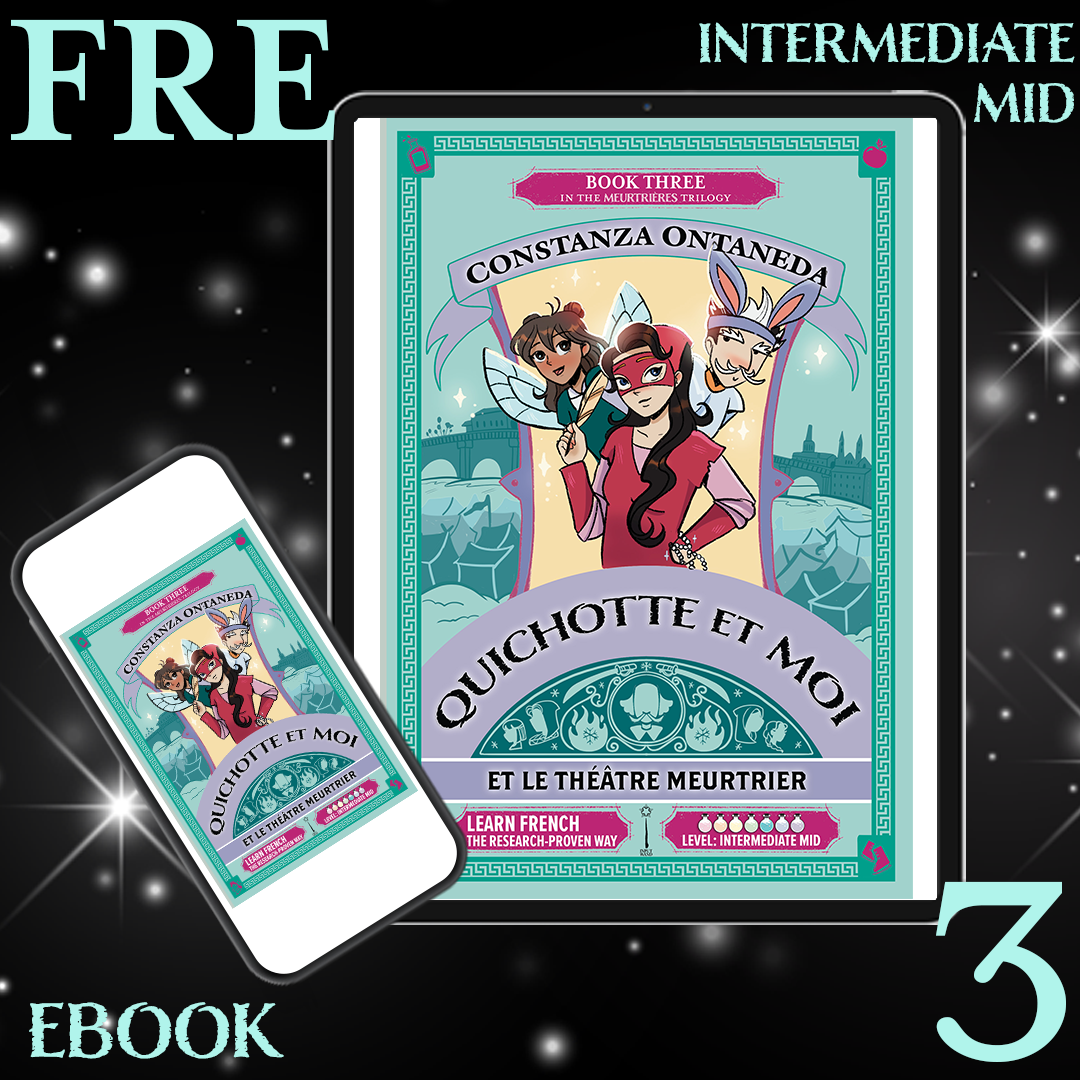 Ebook: Quichotte et Moi: Et Le Théâtre Meurtrier, Book Three in the Intermediate Mid "Meurtrières" Trilogy