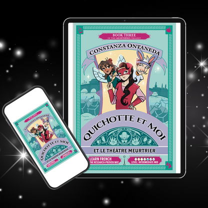 Ebook: Quichotte et Moi: Et Le Théâtre Meurtrier, Book Three in the Intermediate Mid "Meurtrières" Trilogy