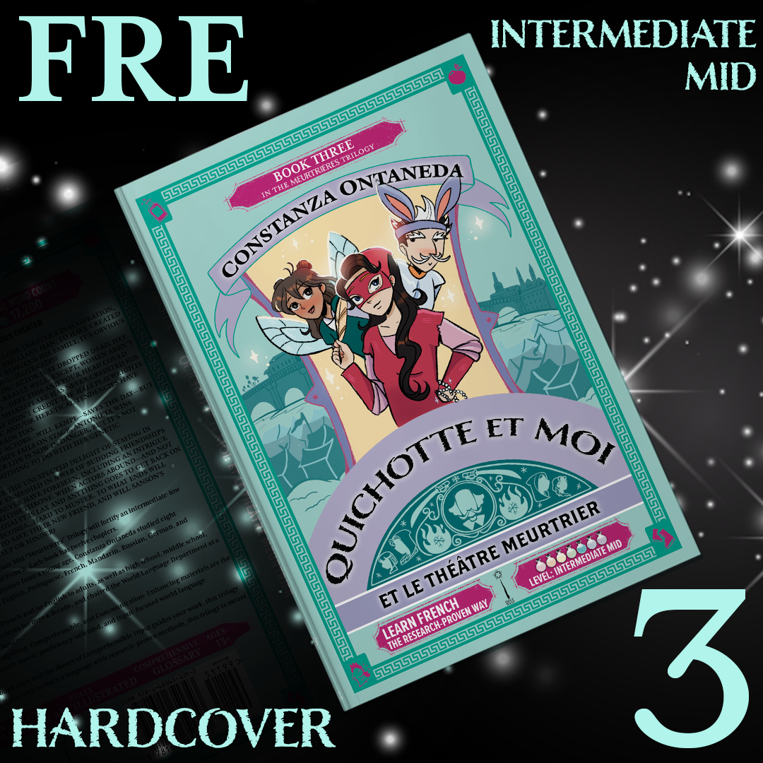 Hardcover: Quichotte et Moi: Et Le Théâtre Meurtrier, Book Three in the Intermediate Mid "Meurtrières" Trilogy