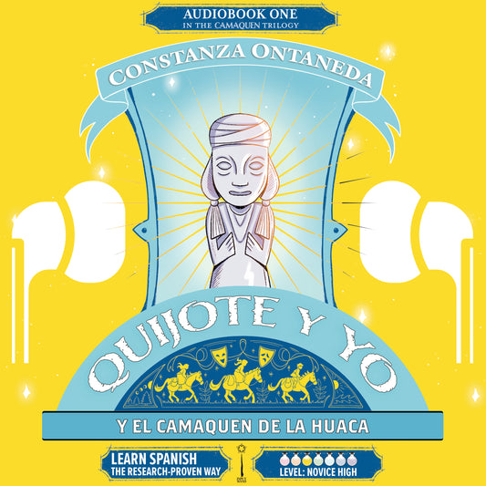Audiobook: Quijote y Yo: Y El Camaquen de la Huaca, Book One in the Novice High "Camaquen" Trilogy
