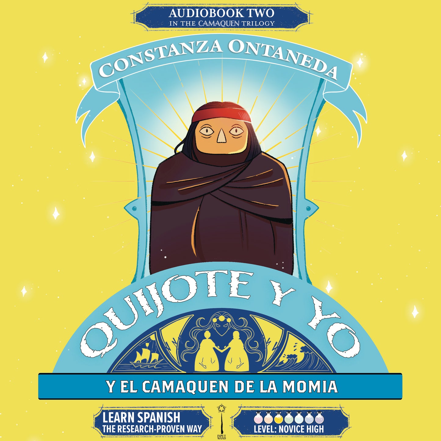 Audiobook: Quijote y Yo: Y El Camaquen de la Momia, Book Two in the Novice High "Camaquen" Trilogy