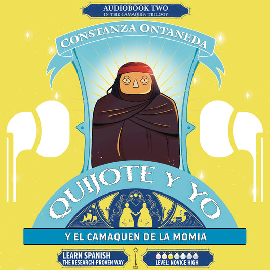 Audiobook: Quijote y Yo: Y El Camaquen de la Momia, Book Two in the Novice High "Camaquen" Trilogy
