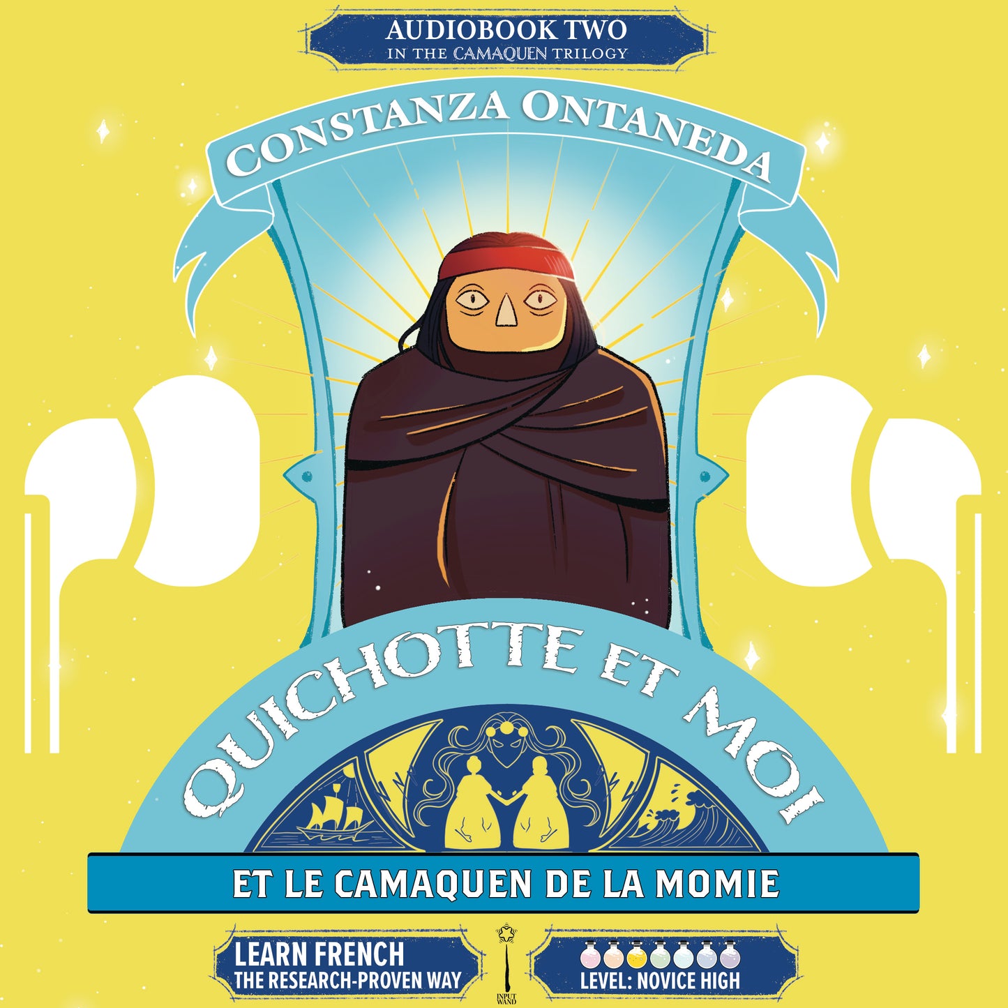 Audiobook: Quichotte et Moi: Et Le Camaquen de la Momie, Book Two in the Novice High "Camaquen" Trilogy