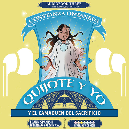 Audiobook: Quijote y Yo: Y El Camaquen del Sacrificio, Book Three in the Novice High "Camaquen" Trilogy