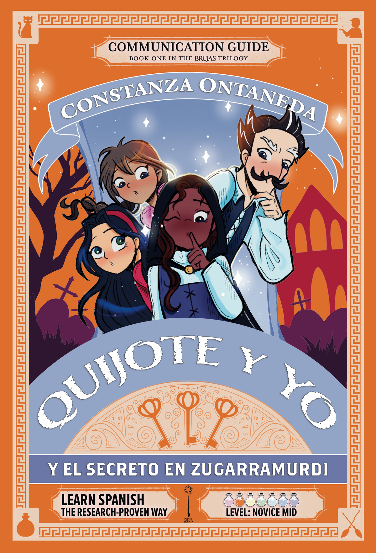 Communication Guide: Quijote y Yo: Y El Secreto en Zugarramurdi, Book One in the Novice Mid "Brujas" Trilogy