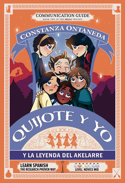 Communication Guide: Quijote y Yo: Y La Leyenda del Akelarre, Book Two in the Novice Mid "Brujas" Trilogy