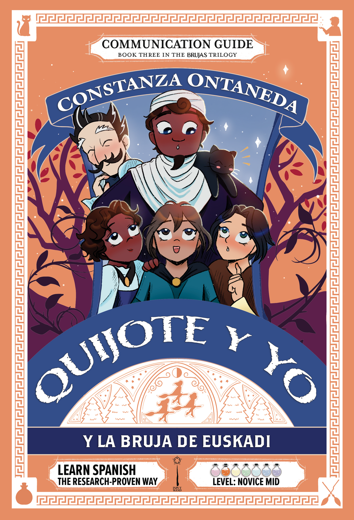 Communication Guide: Quijote y Yo: Y La Bruja de Euskadi, Book Three in the Novice Mid "Brujas" Trilogy