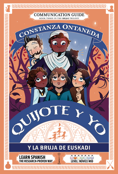 Communication Guide: Quijote y Yo: Y La Bruja de Euskadi, Book Three in the Novice Mid "Brujas" Trilogy