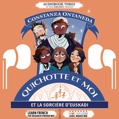 Audiobook: Quichotte et Moi: Et La Sorcière d'Euskadi, Book Three in the Novice Mid "Sorcières" Trilogy