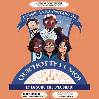 Audiobook: Quichotte et Moi: Et La Sorcière d'Euskadi, Book Three in the Novice Mid "Sorcières" Trilogy