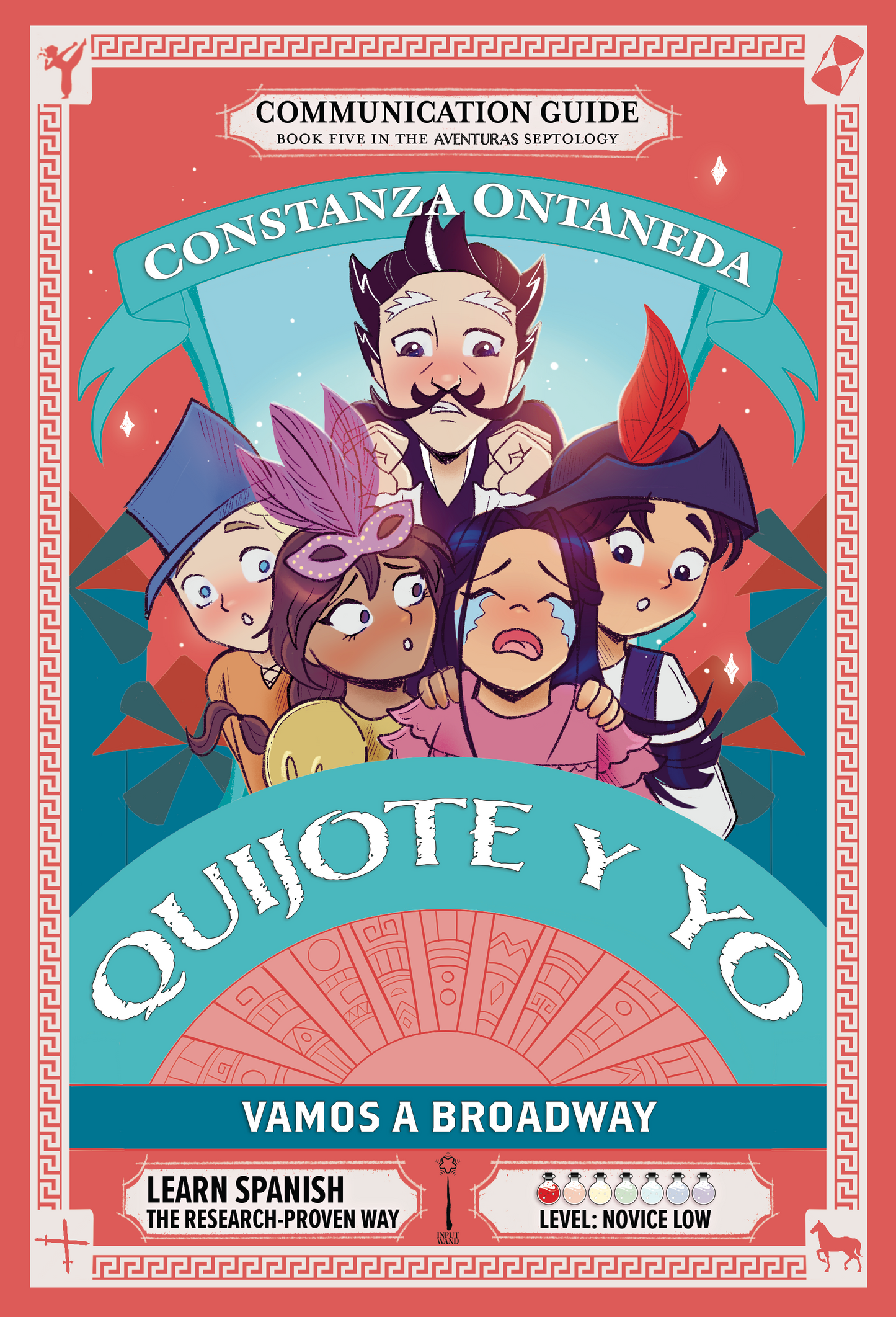 Communication Guide: Quijote y Yo: Vamos a Broadway, Book Five in the Novice Low "Aventuras" Septology